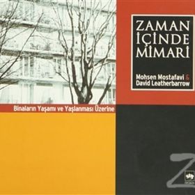 Zaman İçinde Mimari Binaların Yaşamı ve Yaşlanması Üzerine - Mohsen Mostafavi