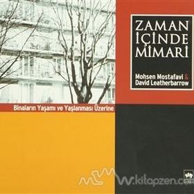 Zaman İçinde Mimari Binaların Yaşamı ve Yaşlanması Üzerine - Mohsen Mostafavi