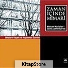 ZAMAN İÇİNDE MIMARI - MOHSEN MOSTAFAVI;DAVID LEATHERBARROW
