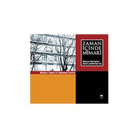 ZAMAN İÇİNDE MIMARI - MOHSEN MOSTAFAVI;DAVID LEATHERBARROW