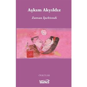 ZAMAN İPEKTENDI - AŞKIM AKYILDIZ