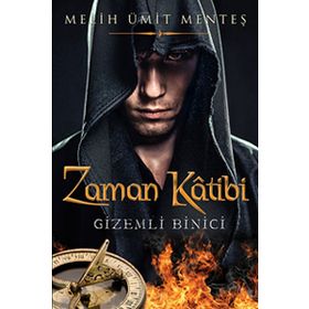 Zaman Katibi - Gizemli Binici - Melih Ümit Menteş