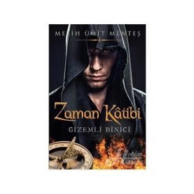 Zaman Katibi - Gizemli Binici - Melih Ümit Menteş