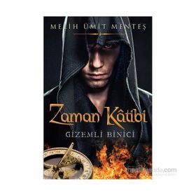 Zaman Katibi - Gizemli Binici - Melih Ümit Menteş