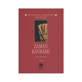 ZAMAN KAVRAMI - ARISTOTELES (ARISTO);SAINT AUGUSTINUS;MARTIN HEIDEGGER