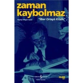 ZAMAN KAYBOLMAZ İLBER ORTAYLI KİTABI - NİLGÜN UYSAL