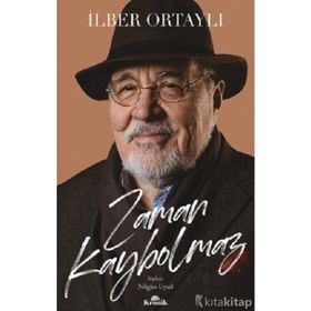 Zaman Kaybolmaz - İlber Ortaylı