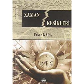 ZAMAN KESIKLERI - ERKAN KARA