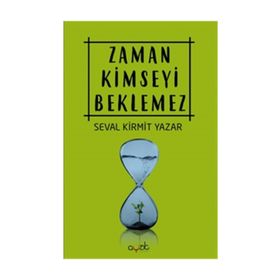 Zaman Kimseyi Beklemez - Seval Kirmit Yazar