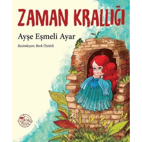 Zaman Krallığı - Ayşe Eşmeli Ayar