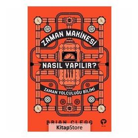 Zaman Makinesi Nasıl Yapılır? - Brian Clegg