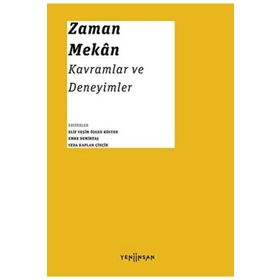 Zaman Mekan Kavramlar ve Deneyimler Yeni İnsan Yayınevi