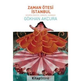 Zaman Ötesi İstanbul - Gökhan Akçura