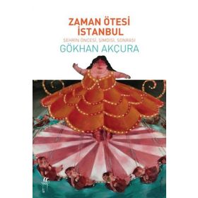 Zaman Ötesi İstanbul - Gökhan Akçura