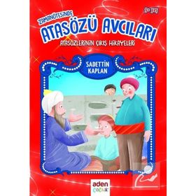 Zaman Ötesinde Atasözü Avcıları - Sadettin Kaplan