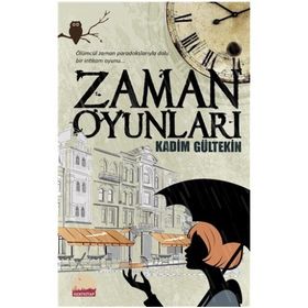 Zaman Oyunları - Kadim Gültekin