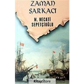 ZAMAN SARKACI - MUSTAFA NECATI SEPETÇİOĞLU