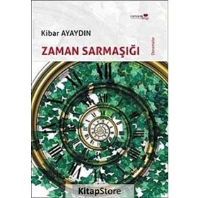 ZAMAN SARMAŞIĞI - KIBAR AYAYDIN