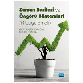 Zaman Serileri ve Öngörü Yöntemleri R Uygulamalı - Erol Eğrioğlu Eren Baş