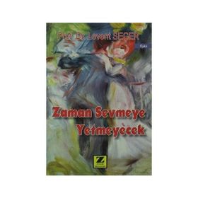 ZAMAN SEVMEYE YETMEYECEK - LEVENT SEÇER