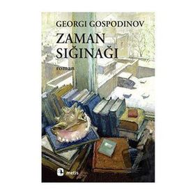 Zaman Sığınağı - Georgi Gospodinov - Metis Yayınları