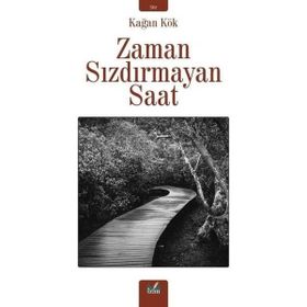 Zaman Sızdırmayan Saat - Kağan Kök
