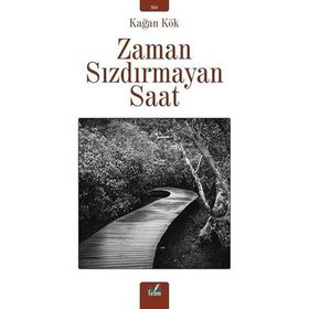 Zaman Sızdırmayan Saat - Kağan Kök