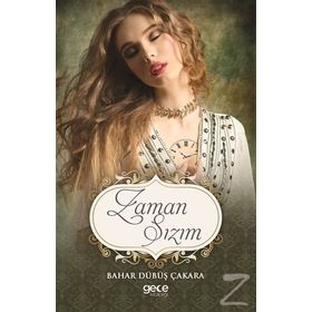 Zaman Sızım - Bahar Dübüş Çakara