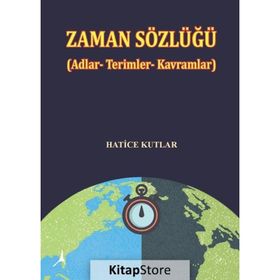 Zaman Sözlüğü (Adlar - Terimler - Kavramlar) - Hatice Kutlar