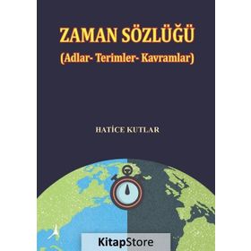 Zaman Sözlüğü (Adlar - Terimler - Kavramlar) - Hatice Kutlar