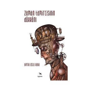 Zaman Tamircisinin Dükkanı - Berna Uslu Kaya