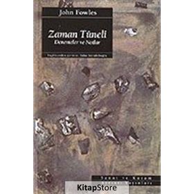 ZAMAN TÜNELİ DENEME VE NOTLAR - JOHN FOWLES