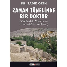 Zaman Tünelinde Bir Doktor - Sadık Özen