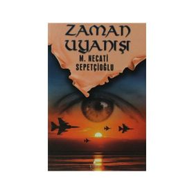 ZAMAN UYANIŞI - MUSTAFA NECATI SEPETÇİOĞLU