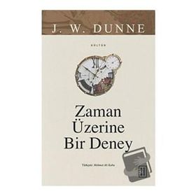 Zaman Üzerine Bir Deney Ketebe Yayınları
