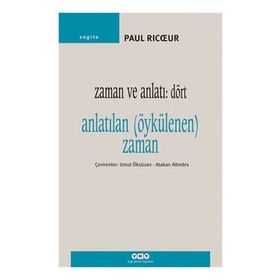 ZAMAN VE ANLATI: DÖRT ANLATILAN (ÖYKÜLENEN) ZAMAN - PAUL RIC