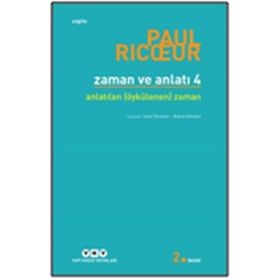 ZAMAN VE ANLATI: DÖRT ANLATILAN (ÖYKÜLENEN) ZAMAN - PAUL RIC