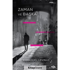 ZAMAN VE BAŞKA - EMMANUEL LEVINAS