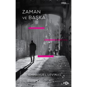 ZAMAN VE BAŞKA - EMMANUEL LEVINAS