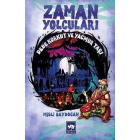 Zaman Yolcuları - Dede Korkut Ve Yağmur Taşı - Misli Baydoğan