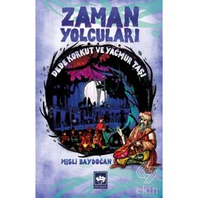 Zaman Yolcuları - Dede Korkut Ve Yağmur Taşı - Misli Baydoğan