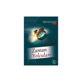 Zaman Yolcuları - Mehmet Kızılca