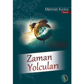 Zaman Yolcuları - Mehmet Kızılca