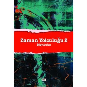 Zaman Yolculuğu 2 - Dilay Arslan