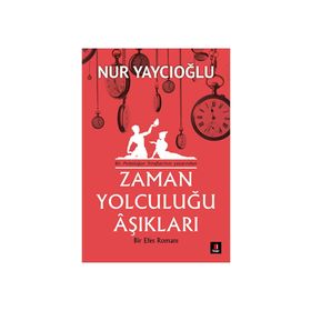 Zaman Yolculuğu Aşıkları - Nur Yaycıoğlu
