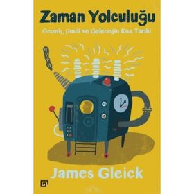 Zaman Yolculuğu - James Gleick