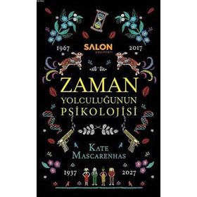 Zaman Yolculuğunun Psikolojisi - Kate Mascarenhas