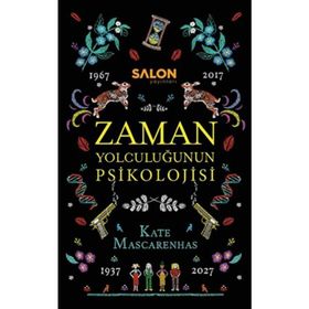 Zaman Yolculuğunun Psikolojisi - Kate Mascarenhas