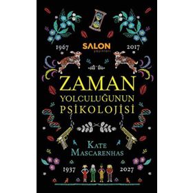 Zaman Yolculuğunun Psikolojisi - Kate Mascarenhas
