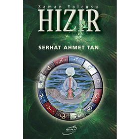 Zaman Yolcusu Hızır - Serhat Ahmet Tan
